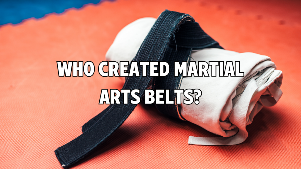 Who created martial arts belts? - Time to be United!